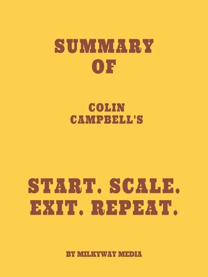 cover image of Summary of Colin Campbell's Start. Scale. Exit. Repeat.